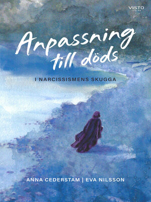 cover image of Anpassning till döds : i narcissismens skugga